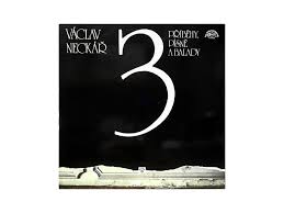 LP NECKÁŘ VÁCLAV PŘÍBĚHY, PÍSNĚ A BALADY 3