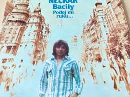 LP NECKÁŘ VÁCLAV BACILY PODEJ MI RUKU