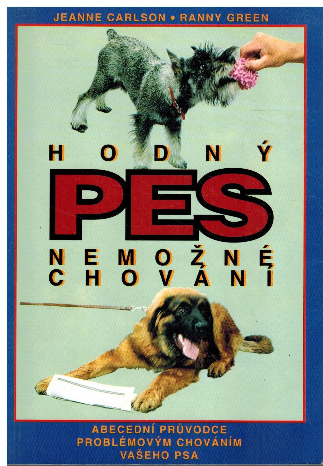 HODNÝ PES NEMOŽNÉ CHOVÁNÍ