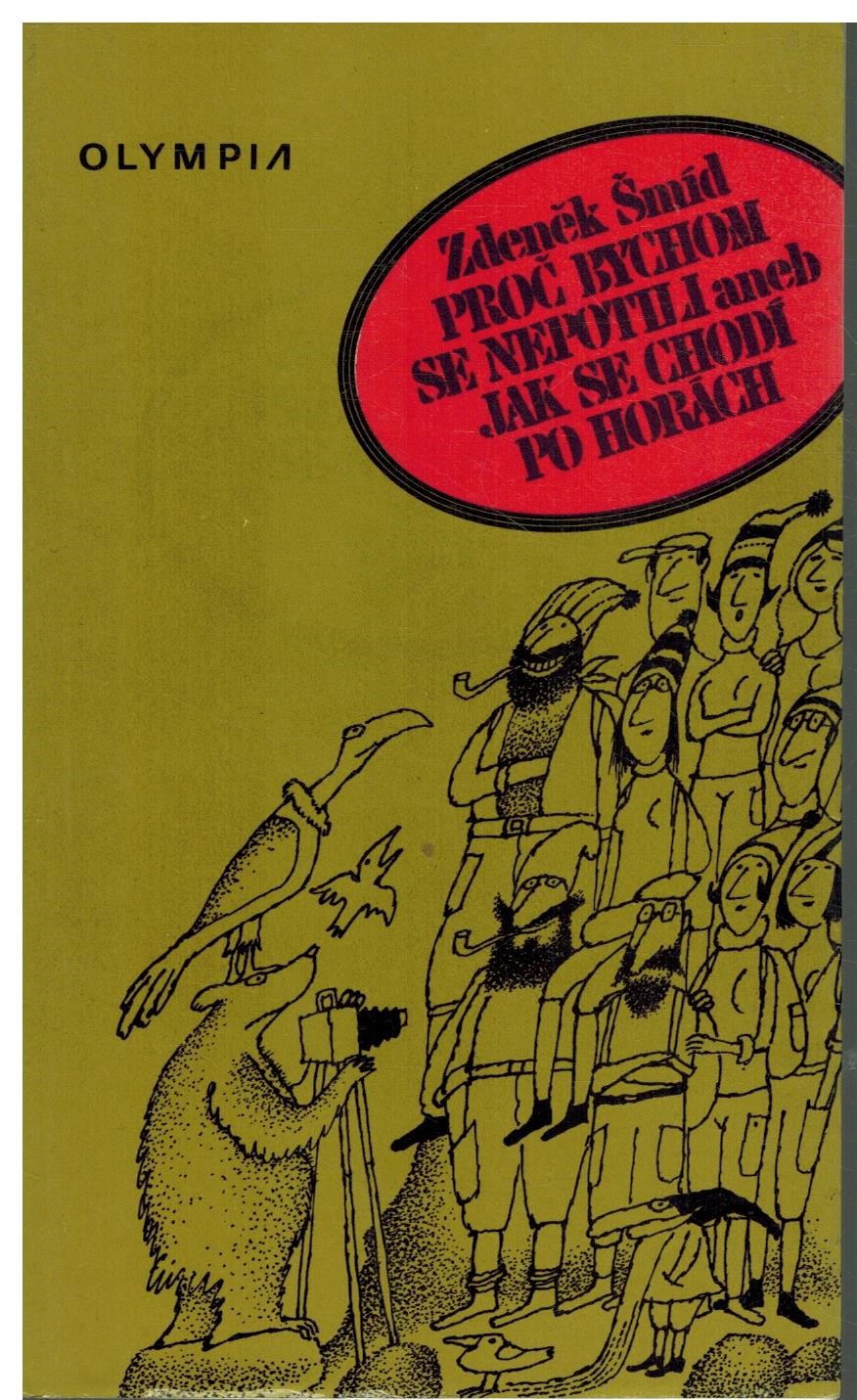 PROČ BYCHOM SE NEPOTILI ANEB JAK SE CHODÍ PO HORÁCH