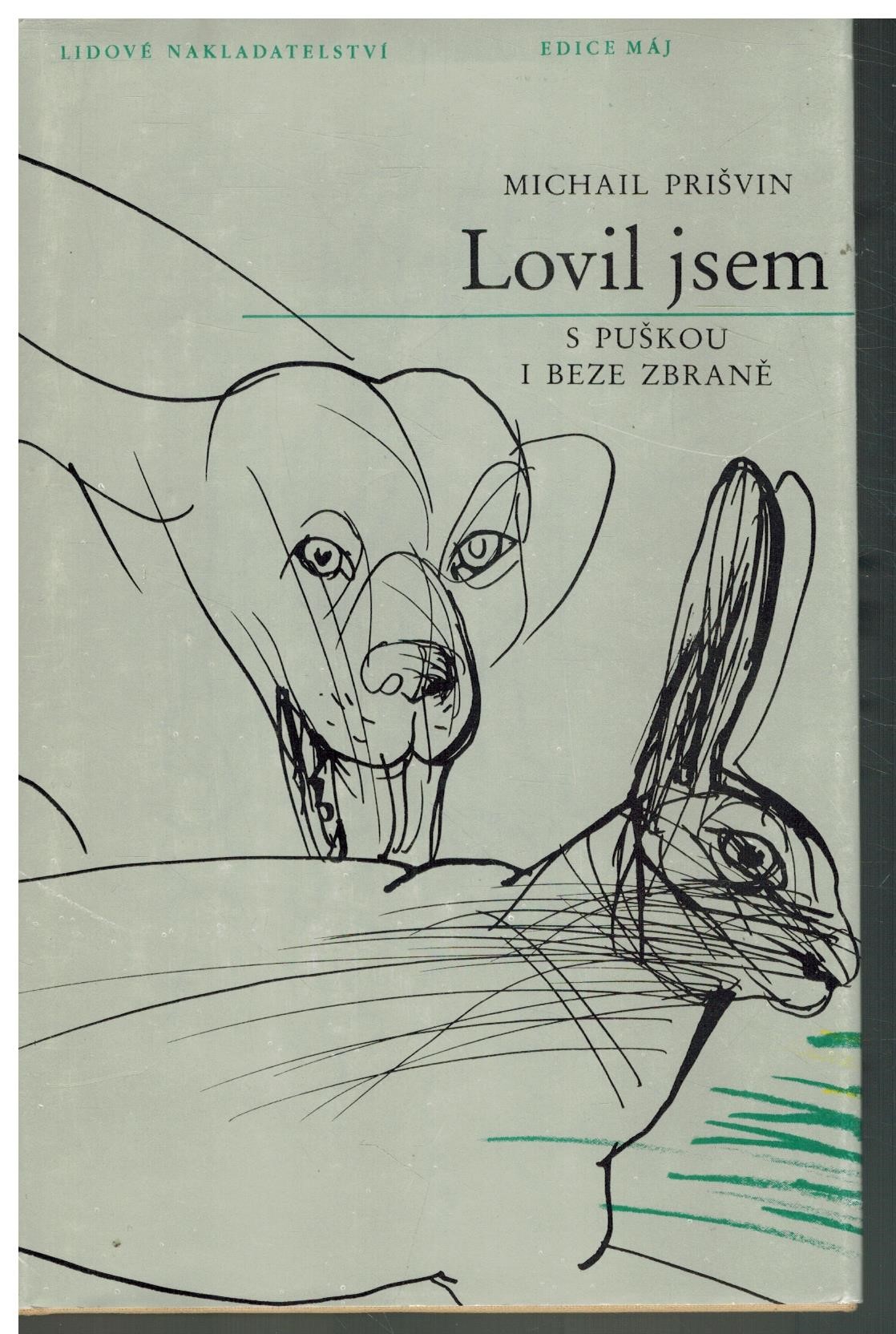 LOVIL JSEM S PUŠKOU I BEZE ZBRANĚ