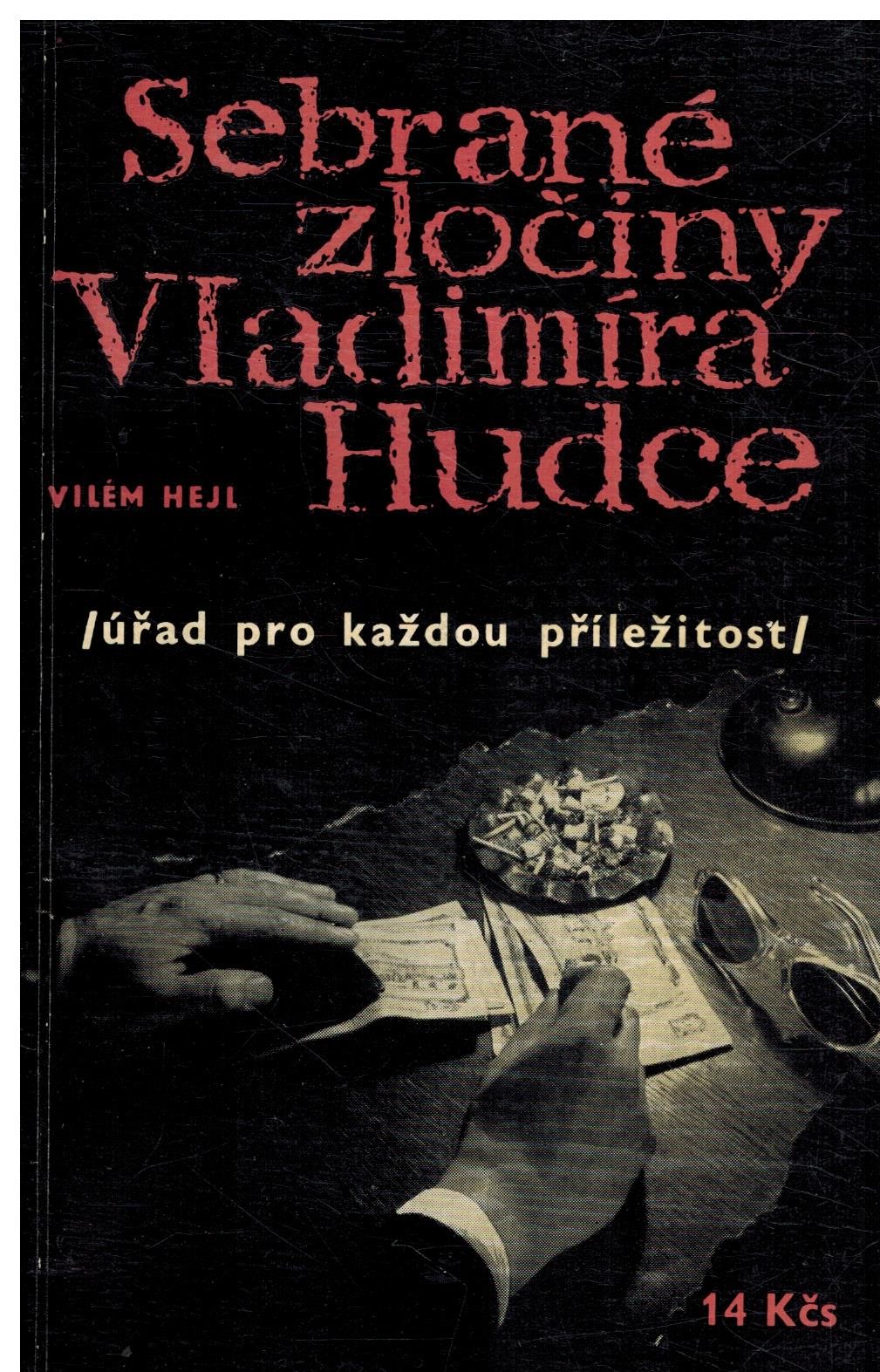 SEBRANÉ ZLOČINY VLADIMÍRA HUDCE