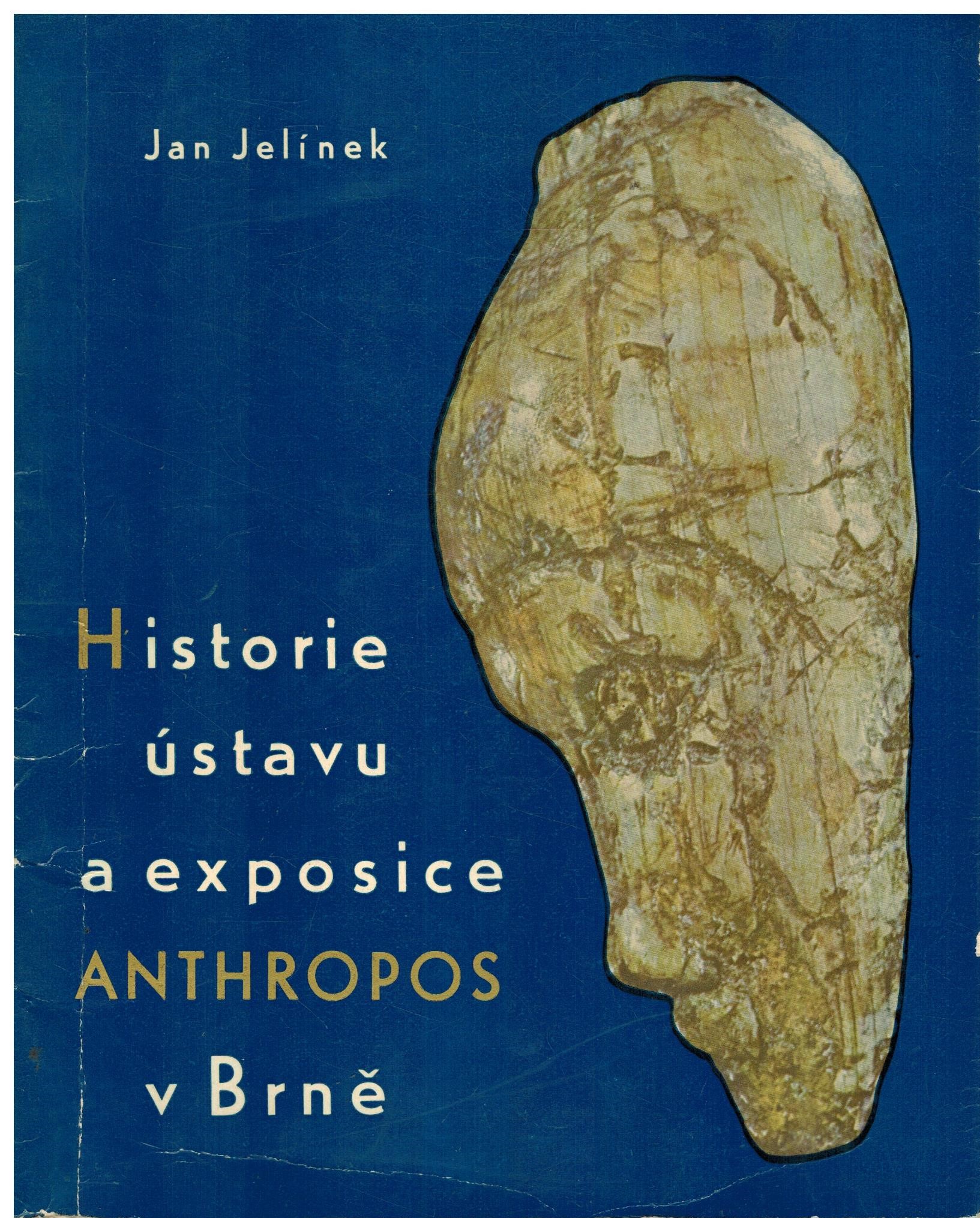 HISTORIE ÚSTAVU A EXPOSICE ANTHROPOS V BRNĚ