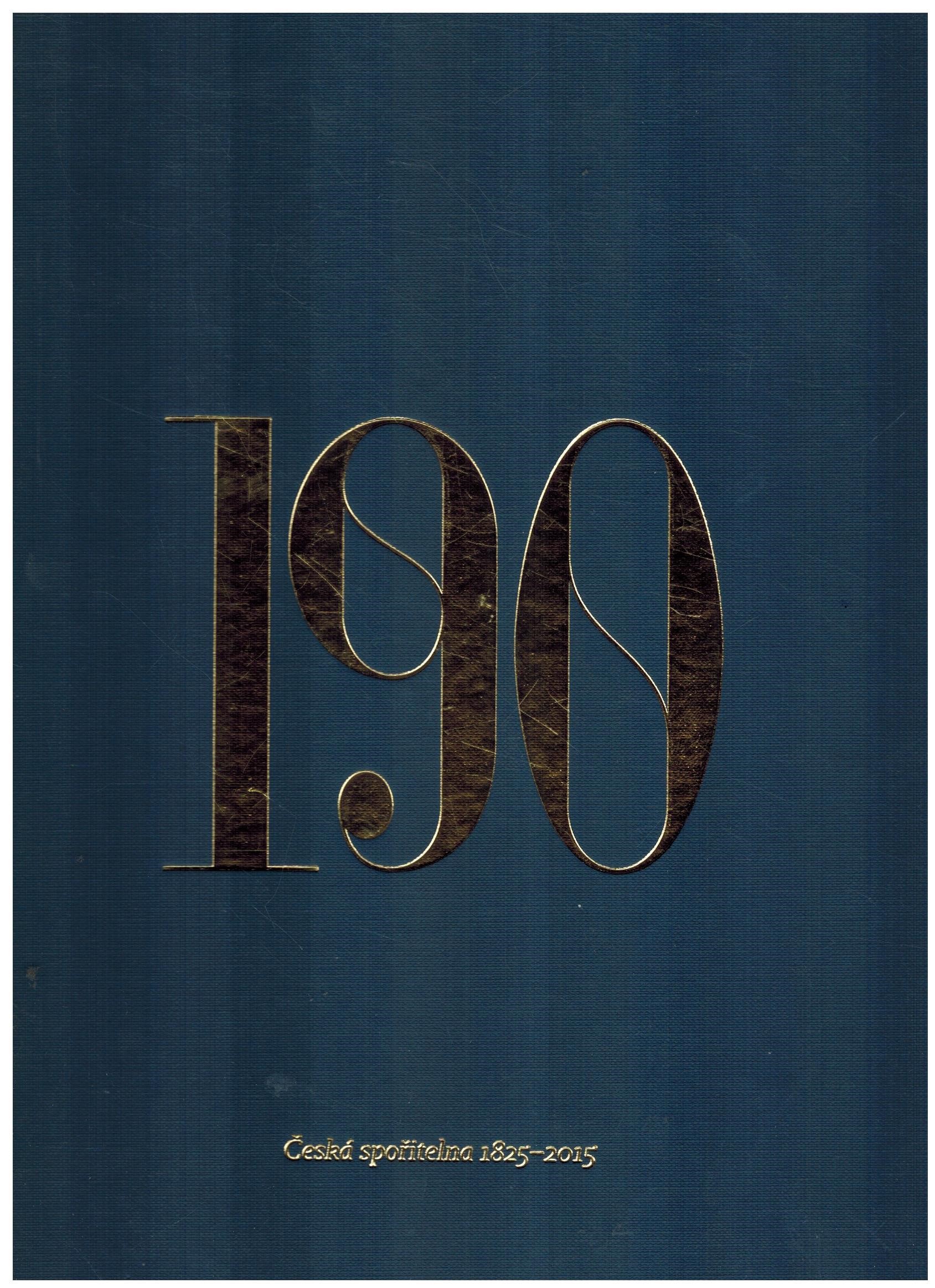 ČESKÁ SPOŘITELNA 1825-2015