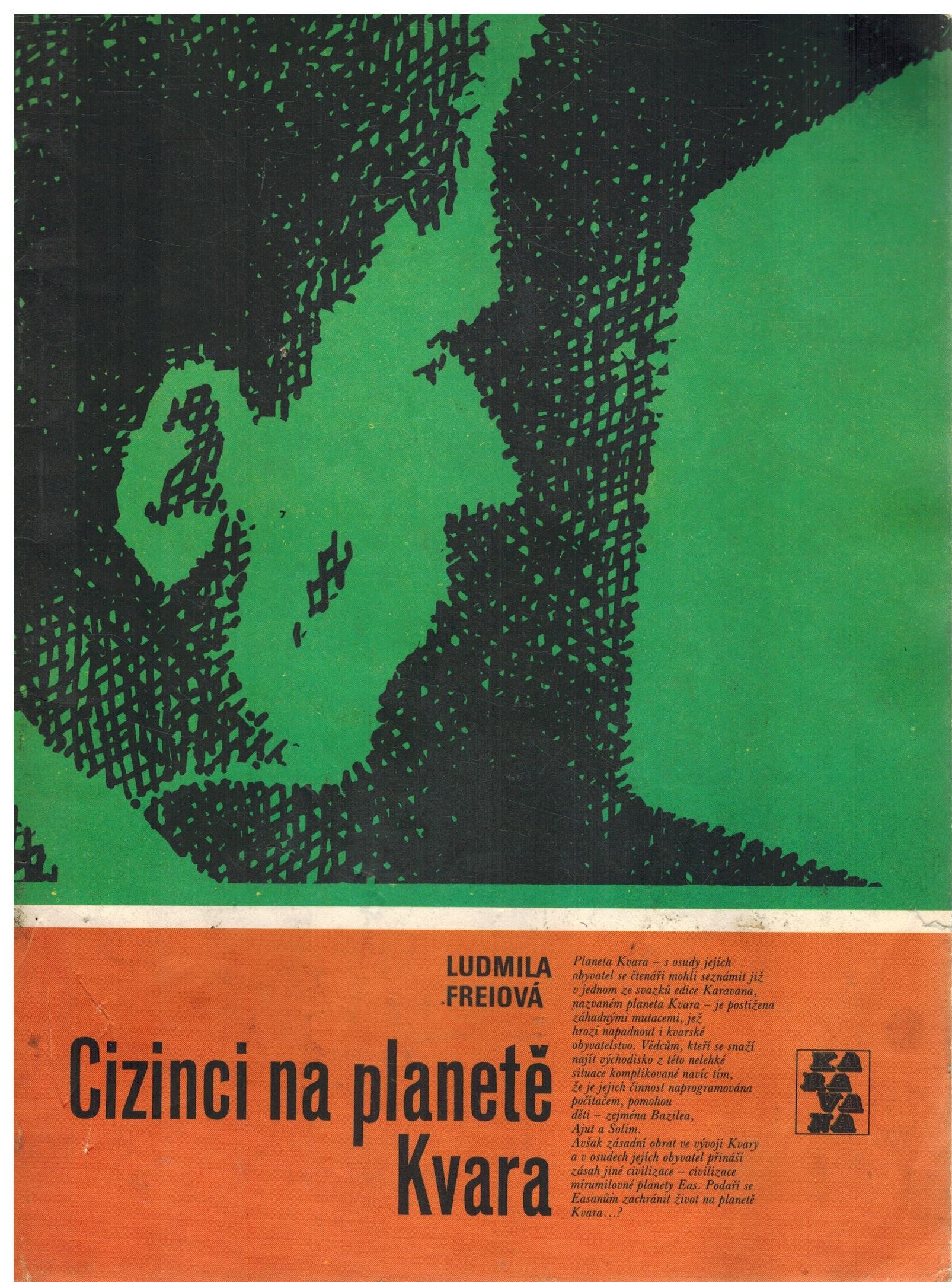 CIZINCI NA PLANETĚ KVARA